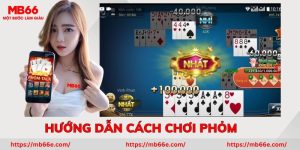 Cách Chơi Phỏm 9 Lá - Chi Tiết Từ A Đến Z Cho Tân Binh