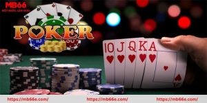 Cách Chơi Poker Chi Tiết Cho Người Mới - Luật Chơi & Mẹo Hay