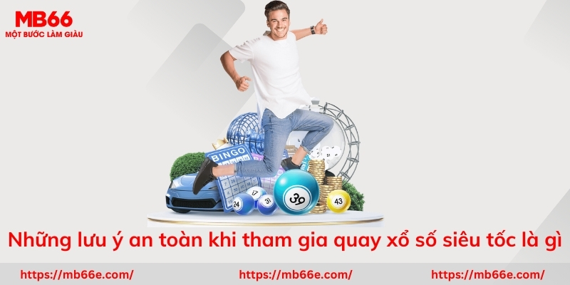 Những lưu ý cần bỏ túi để trải nghiệm luôn an toàn, không thua lỗ khi chơi xổ số siêu tốc