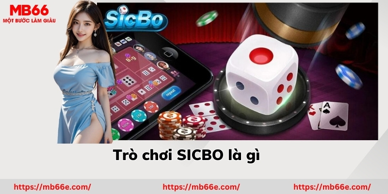 giới thiệu trò chơi sicbo là gì