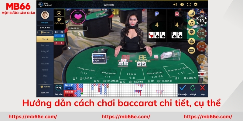 Hướng dẫn cách chơi baccarat chi tiết, cụ thể