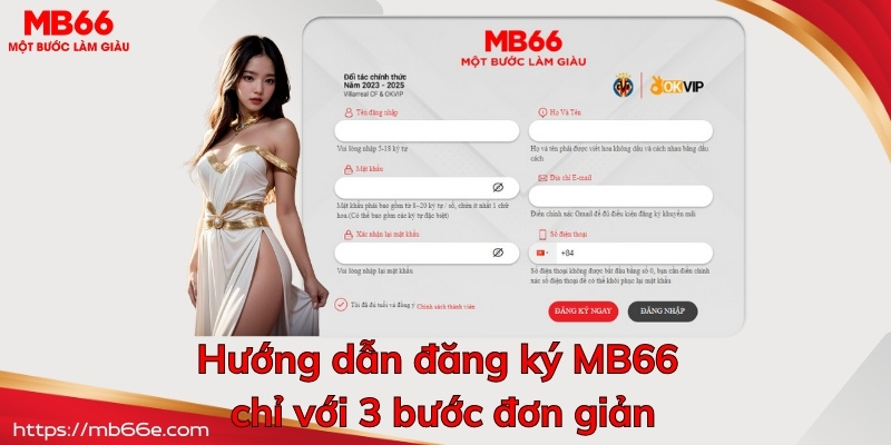 Đăng Ký MB66 An Toàn, Nhanh Chóng Qua 3 Bước