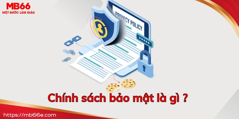 Chính sách bảo mật là gì?